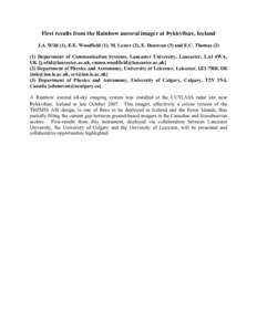 First results from the Rainbow auroral imager at Þykkvibær, Iceland J.A. Wild (1), E.E. Woodfield (1), M. Lester (2), E. Donovan (3) and E.C. Thomas[removed]Department of Communication Systems, Lancaster University, La