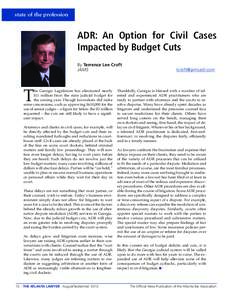 state of the profession  ADR: An Option for Civil Cases Impacted by Budget Cuts By Terrence Lee Croft JAMS