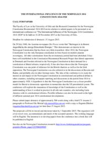 THE INTERNATIONAL INFLUENCE OF THE NORWEGIAN 1814 CONSTITUTIONCALL FOR PAPERS The Faculty of Law at the University of Oslo and the Research Committee for the Norwegian Constitution Bicentennialinvit