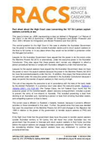 Fact sheet about the High Court case concerning the 157 Sri Lankan asylum seekers currently at sea This case is known as: JARK (representing a class as defined in Paragraph 1 of 