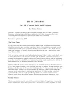 1  The Eli Cohen Files Part III: Capture, Trial, and Execution By Wesley Britton [Abstract: Examines and analyzes the circumstances leading up to Eli Cohen’s capture in