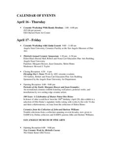 CALENDAR OF EVENTS April 16 - Thursday  Ceramic Workshop With Randy Brodnax 1:00 - 6:00 pm ($25.00 per person)