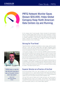 Case Study – PRTG  PRTG Network Monitor Saves Doosan $30,000, Helps Global Company Keep North American Data Centers Up and Running
