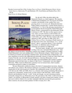 Royden Loewen and Steve Nolt. Seeking Places of Peace. Global Mennonite History Series: North America. Intercourse, PA and Kitchener, ON: Good Books and Pandora Press, pp. Book review by Robert Martens By the m