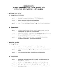 PENGUMUMAN  JUARA LOMBA KARYA TULIS ILMIAH POPULER DAN KARYA TULIS JURNALISTIK BPK RI TAHUN[removed]Karya Tulis Ilmiah Populer A. Kategori Umum/Mahasiswa