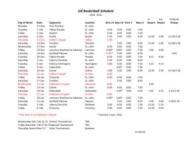 SJE	
  Basketball	
  Schedule 2014	
  -­‐2015 Day	
  of	
  Week Monday Tuesday Friday