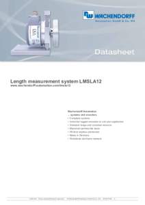Length measurement system LMSLA12 www.wachendorff-automation.com/lmsla12 Wachendorff Automation ... systems and encoders •	 Complete systems