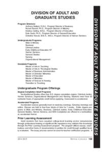 d Courses_complete 2014_d arts_sciences[removed]:19 PM Page 169  Program Directors: Anthony Bullard, D.B.A., Program Director of Business Robert Brandt, Ph.D., Program Director of Ministry Kristina Cerling, M.Ed.,  Pro