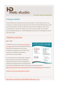 HD Web Studio Newsletter  Company Update HD Web Studio has been extremely busy since our last newsletter. We are excited to let each of you know about our promising ventures and new clients. We would like to thank the Ma