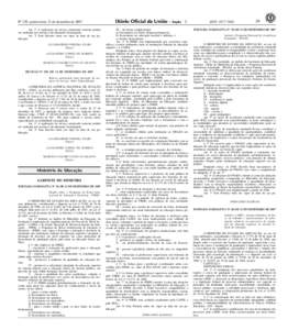 1  Nº 239, quinta-feira, 13 de dezembro de 2007 Art. 2o A exploração do serviço autorizado somente poderá ser realizada por aeronave devidamente homologada. Art. 3o Esta Decisão entra em vigor na data de sua public