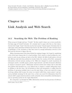 From the book Networks, Crowds, and Markets: Reasoning about a Highly Connected World. By David Easley and Jon Kleinberg. Cambridge University Press, 2010. Complete preprint on-line at http://www.cs.cornell.edu/home/klei