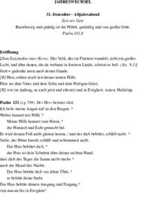 JAHRESWECHSEL 31. Dezember - Altjahrsabend Zeit vor Gott Barmherzig und gnädig ist der H ERR, geduldig und von großer Güte. Psalm 103,8