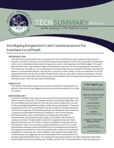 TECHSUMMARY March 2014 SIO No[removed]LTRC Project No. 10-5SS Developing Inexpensive Crash Countermeasures For Louisiana Local Roads INTRODUCTION