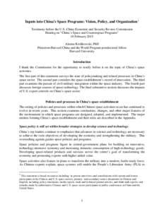 Inputs into China’s Space Programs: Vision, Policy, and Organization1 Testimony before the U.S.-China Economic and Security Review Commission Hearing on “China’s Space and Counterspace Programs” 18 February 2015 