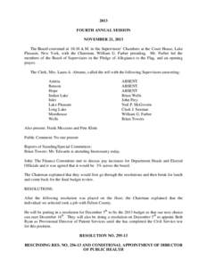 2013 FOURTH ANNUAL SESSION NOVEMBER 21, 2013 The Board convened at 10:30 A.M. in the Supervisors’ Chambers at the Court House, Lake Pleasant, New York, with the Chairman, William G. Farber presiding. Mr. Farber led the