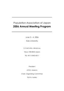 Population Association of JapanAnnual Meeting Program! June 3 – 4, 2006 Keio University