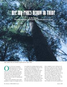 Are My PINES READY to THIN? By Tim Traugott Area Extension Forester, Mississippi State University Extension Service High quality trees are allowed to grow as the 