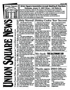 January[removed]Union Square Association Annual Meeting & Elections Wednesday, January 19, 2005 7:00 pm • 1401 Hollins St. The Annual Meeting is solely for the purpose of electing Union Square Association Officers and Bo