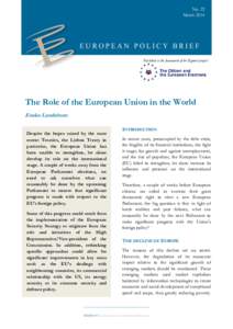 Common Foreign and Security Policy / European Union / Common Security and Defence Policy / High Representative of the Union for Foreign Affairs and Security Policy / EPIN / Treaty of Lisbon / European External Action Service / European integration / European Neighbourhood Policy / International relations / Politics of the European Union / Politics of Europe