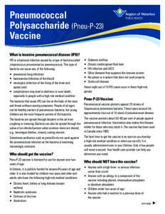 Pneumococcal Polysaccharide (Pneu-P-23) Vaccine What is invasive pneumococcal disease (IPD)? IPD is a bacterial infection caused by a type of bacteria called streptococcus pneumoniae (or pneumococcus). This type of