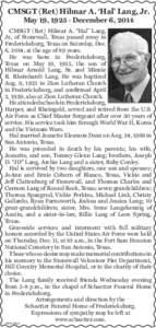 CMSGT (Ret) Hilmar A. ‘Hal’ Lang, Jr. May 19, [removed]December 6, 2014 CMSGT (Ret) Hilmar A. “Hal” Lang, Jr., of Stonewall, Texas passed away in Fredericksburg, Texas on Saturday, Dec.