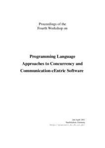 Proceedings of the Fourth Workshop on Programming Language Approaches to Concurrency and Communication-cEntric Software