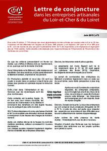 Lettre de conjoncture  dans les entreprises artisanales du Loir-et-Cher & du Loiret Juin 2015 | n°5 Pour cette 5e édition, 7 719 artisans des deux départements ont été sollicités par courriel entre le 6 et le 26 ma