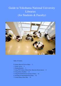 Guide to Yokohama National University Libraries (for Students & Faculty) Table of Contents 0. Library Hours & Service Hours …2