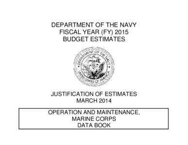 DEPARTMENT OF THE NAVY FISCAL YEAR (FY[removed]BUDGET ESTIMATES JUSTIFICATION OF ESTIMATES MARCH 2014