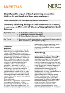 IAPETUS Quantifying the impact of beach grooming on coastline biodiversity and beach and dune geomorphology. Project reference IAPPlease quote this reference when applying.  University of Stirling, Biological and