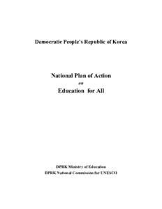 Democratic People’s Republic of Korea  National Plan of Action on  Education for All