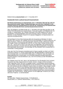 Medienmitteilung bauenschweiz vom 11. November[removed]Bundesrätin Doris Leuthard besucht bauenschweiz Die Plenarversammlung von bauenschweiz vom 11. November 2014 darf als voller Erfolg bezeichnet werden. Neben Verabschi