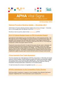 23 November 2014 National Procedure Banding Update - 1 November 2014 APHA National Procedure Banding Schedule Update and summary of changes - 1 November 2014 is now available within the Members Area of the APHA website. 