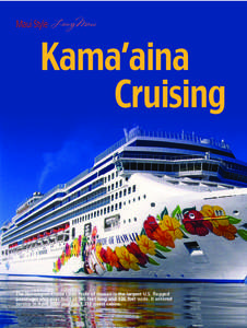 Maui Style ❘ LivingMaui  Kama’aina Cruising  The Norwegian Cruise Lines Pride of Hawaii is the largest U.S. flagged