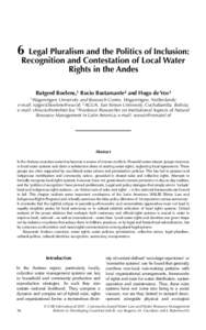 6  Legal Pluralism and the Politics of Inclusion: Recognition and Contestation of Local Water Rights in the Andes Rutgerd Boelens,1 Rocio Bustamante2 and Hugo de Vos3