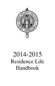 [removed]Residence Life Handbook Welcome to Campus Living at Peru State College! This handbook is prepared to acquaint you with the general information, housing policies,
