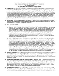 “PUT SOME COCA-COLA IN YOUR STOCKING” PROMOTION OFFICIAL RULES NO PURCHASE NECESSARY TO ENTER OR WIN 1. ELIGIBILITY: The “Put Some Coca-Cola in Your Stocking” Promotion (“Promotion”) is open only to legal res