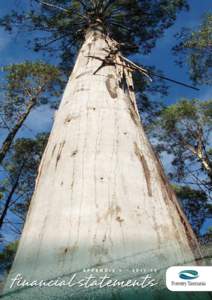 A p p e n d i x 1 – [removed]financial statements The Directors present their report together with the financial report of the consolidated entity, being Forestry Tasmania (the Organisation) and its controlled entiti