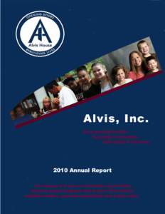 Alvis, Inc. Reconnecting Families Restoring Communities Reinvesting in Ourselves[removed]Annual Report