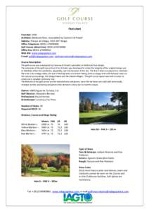 Fact sheet Founded: 1936 Architect: McKenzie Ross, remodelled by Cameron & Powell Address: Parque de Vidago, Vidago Office Telephone: Golf Course (direct line): 