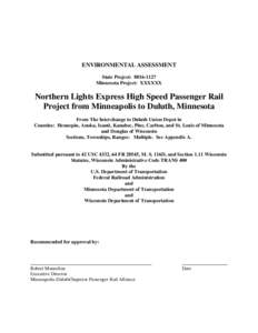 ENVIRONMENTAL ASSESSMENT State Project: [removed]Minnesota Project: XXXXXX Northern Lights Express High Speed Passenger Rail Project from Minneapolis to Duluth, Minnesota