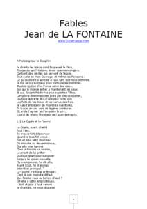 Fables Jean de LA FONTAINE www.livrefrance.com A Monseigneur le Dauphin Je chante les Héros dont Esope est le Père,