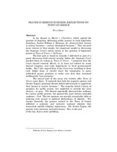 PRAYER IS SERIOUS BUSINESS: REFLECTIONS ON TOWN OF GREECE Perry Dane1 Abstract: In his dissent in Marsh v. Chambers, which upheld the practice of chaplains delivering public prayers in state legislative