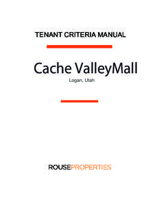 TENANT CRITERIA MANUAL  Cache ValleyMall Logan, Utah  Utah’s northern star guiding you to the home of