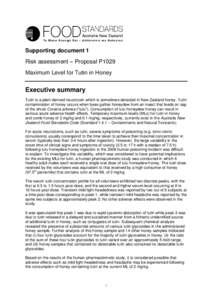 Supporting document 1 Risk assessment – Proposal P1029 Maximum Level for Tutin in Honey Executive summary Tutin is a plant-derived neurotoxin which is sometimes detected in New Zealand honey. Tutin