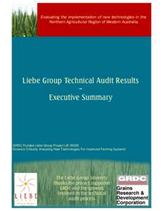 Evaluating the implementation of new technologies in the Northern Agricultural Region of Western Australia. Liebe Group Technical Audit Results ~ Executive Summary