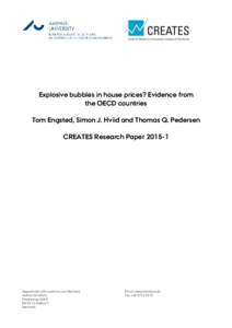 Explosive bubbles in house prices? Evidence from the OECD countries Tom Engsted, Simon J. Hviid and Thomas Q. Pedersen CREATES Research PaperDepartment of Economics and Business