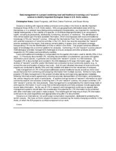 Data management in a project combining local and traditional knowledge and “western” science to identify Important Ecological Areas in U.S. Arctic waters. Christopher Krenz, Caleb Pungowiyi, Jeff Short, Debra Fischma