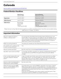 Colorado Voting Assistance Guide  Colorado www.sos.state.co.us/pubs/elections/UOCAVA.html  Federal Election Deadlines