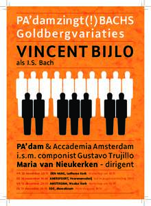 PA’dam zingt (!) BACHS Goldbergvariaties VINCENT BIJLO als J.S. Bach